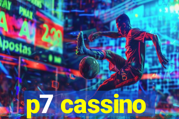 p7 cassino