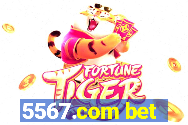 5567.com bet