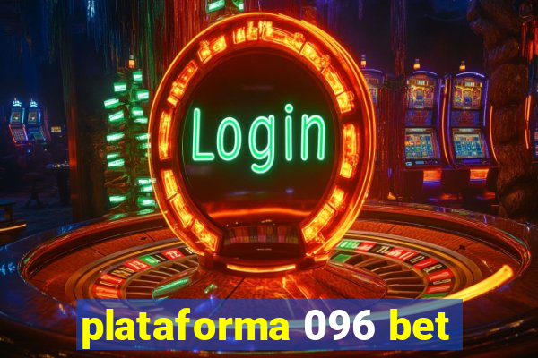 plataforma 096 bet