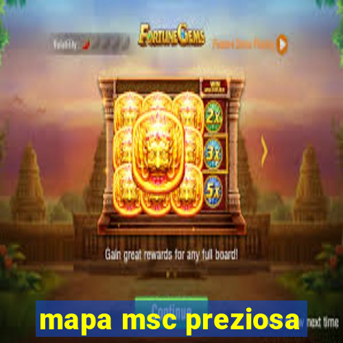 mapa msc preziosa