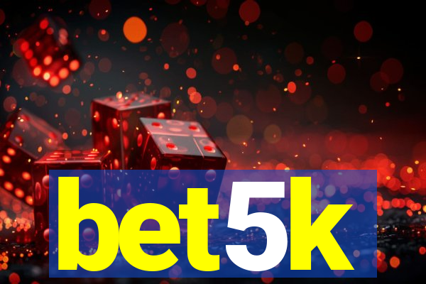 bet5k