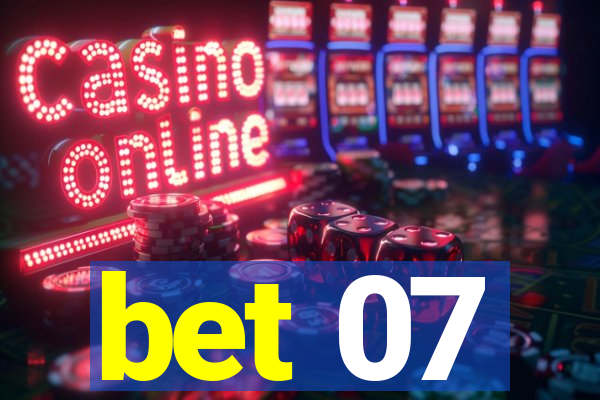 bet 07