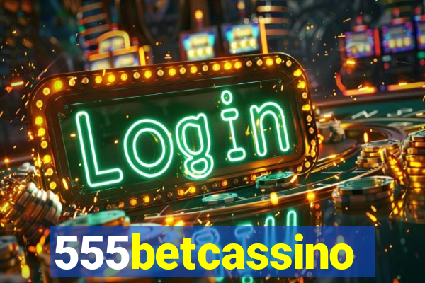 555betcassino