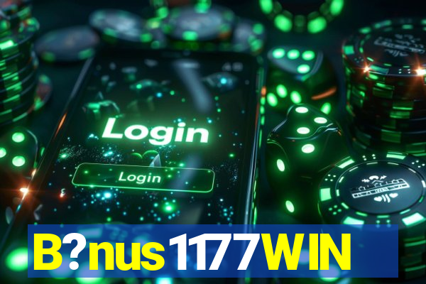 B?nus1177WIN