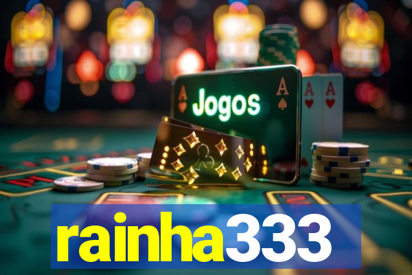 rainha333