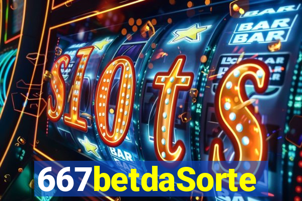 667betdaSorte