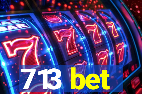 713 bet