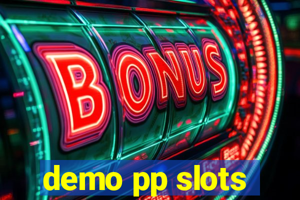 demo pp slots