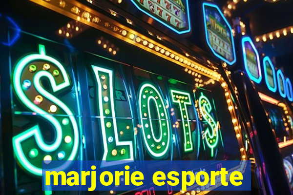 marjorie esporte