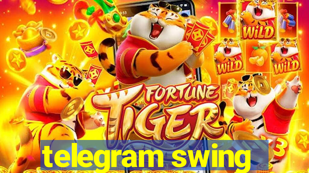telegram swing
