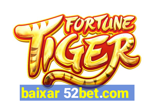 baixar 52bet.com
