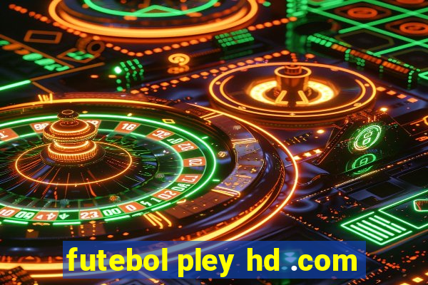 futebol pley hd .com