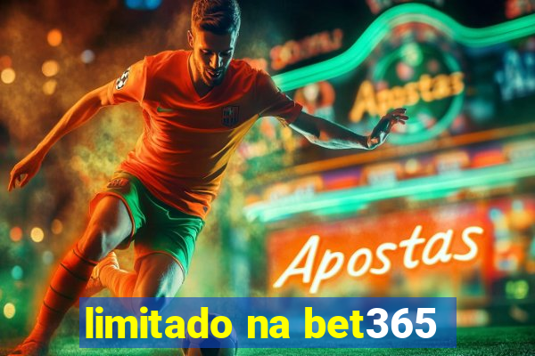 limitado na bet365
