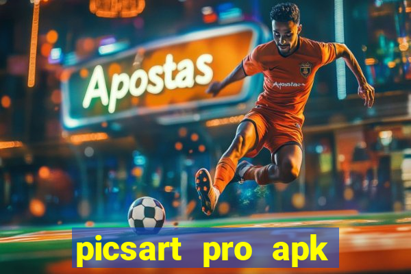 picsart pro apk versÃ£o antiga