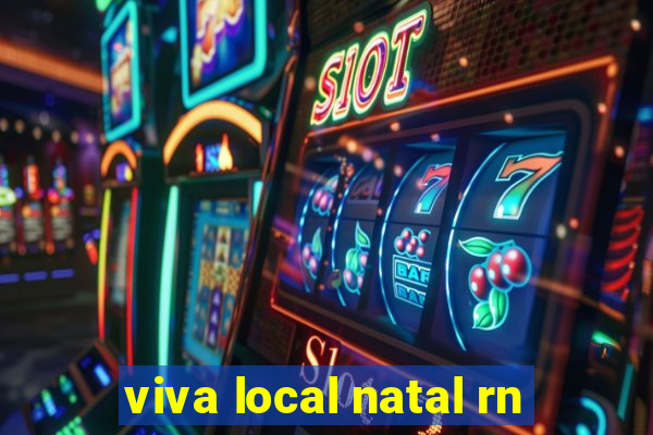 viva local natal rn