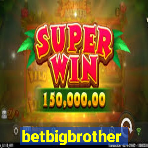 betbigbrother