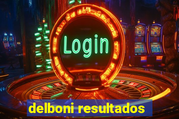 delboni resultados