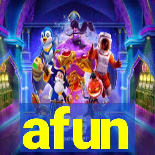 afun