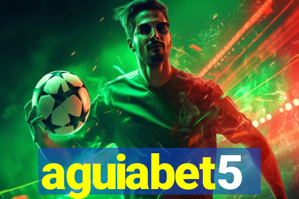 aguiabet5
