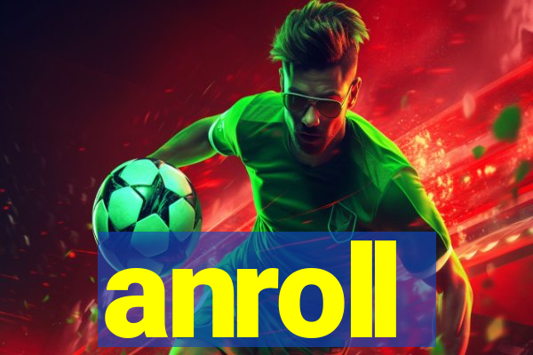 anroll