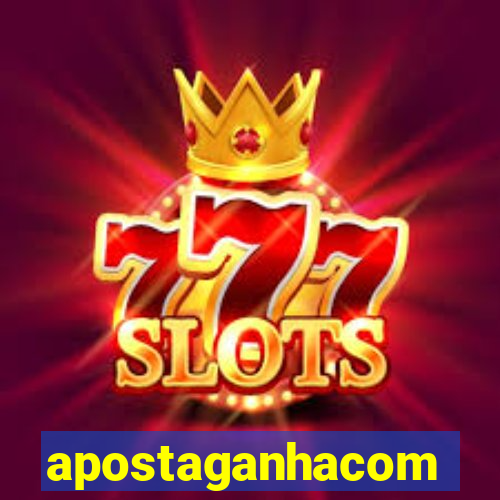 apostaganhacom