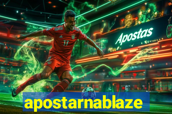 apostarnablaze