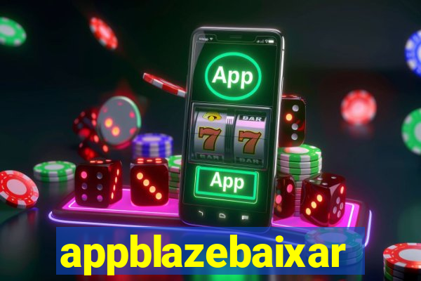 appblazebaixar