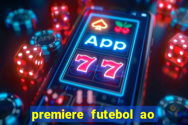 premiere futebol ao vivo hd