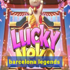 barcelona legends