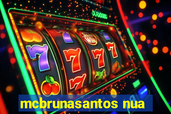 mcbrunasantos nua