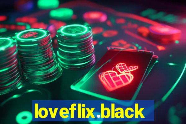 loveflix.black