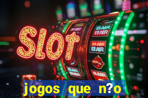 jogos que n?o precisa depositar para sacar