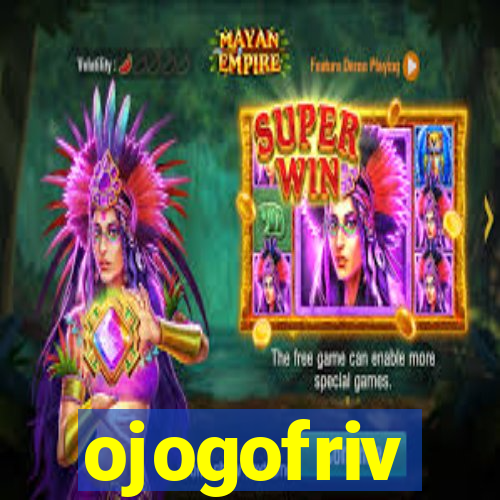 ojogofriv