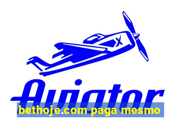 bethoje.com paga mesmo