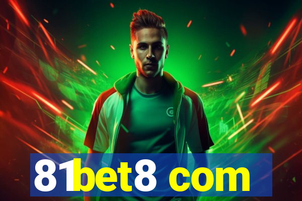81bet8 com