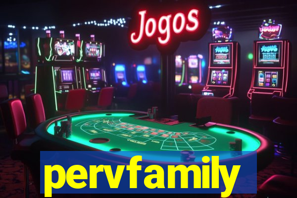 pervfamily