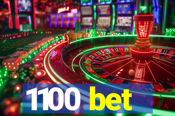 1100 bet