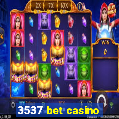 3537 bet casino