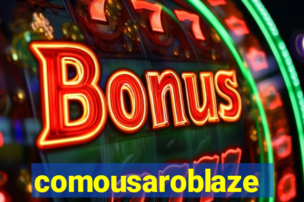 comousaroblaze