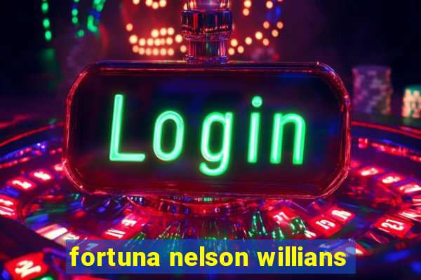 fortuna nelson willians
