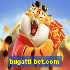 bugatti bet.com