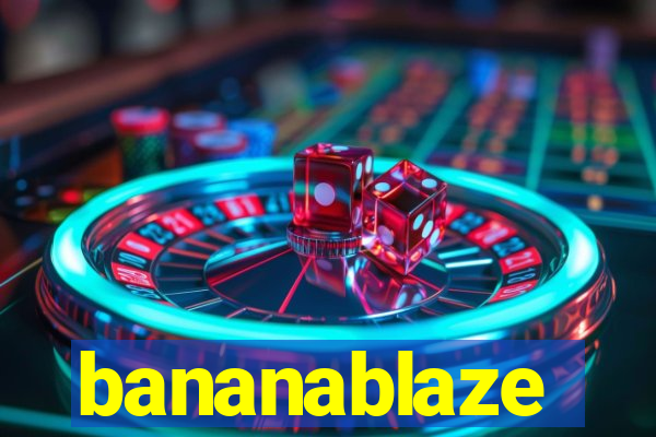 bananablaze
