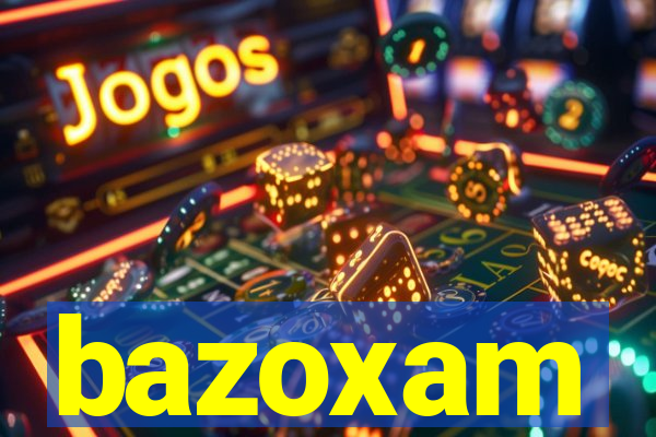 bazoxam
