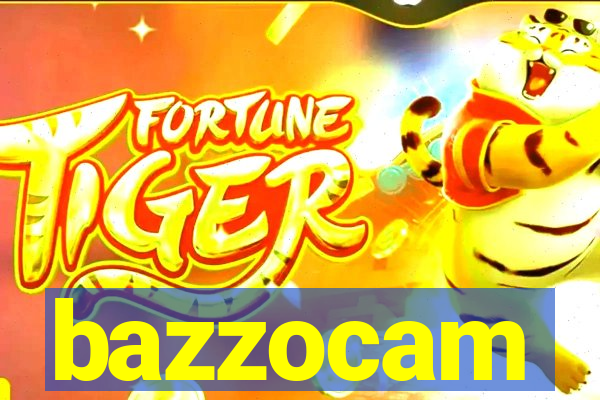bazzocam