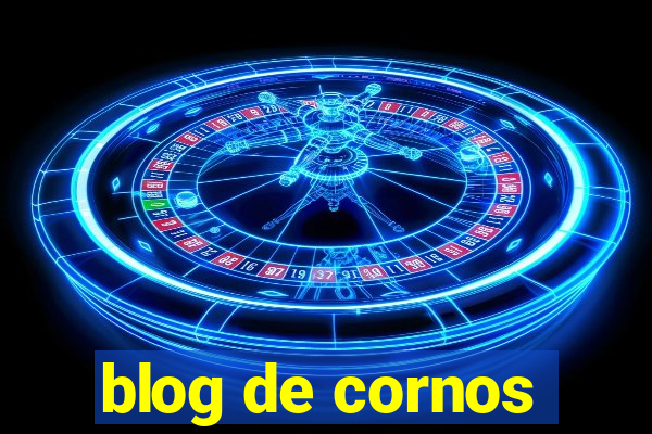 blog de cornos