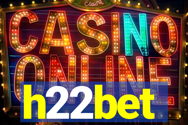 h22bet