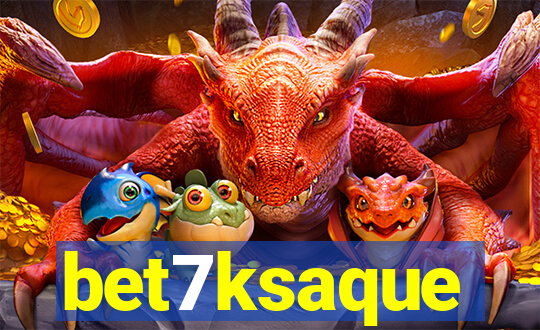 bet7ksaque