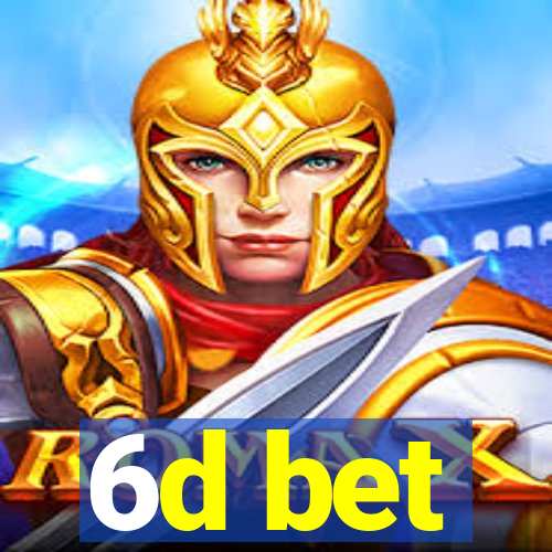 6d bet