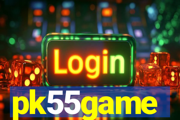 pk55game