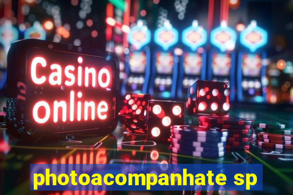 photoacompanhate sp